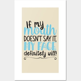 If My Mouth Doesnt Say It | Black and Blue Text Womens Funny Posters and Art